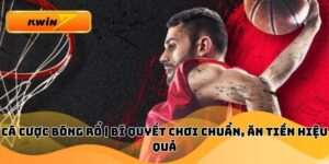 Cá Cược Bóng Rổ | Bí Quyết Chơi Chuẩn, Ăn Tiền Hiệu Quả