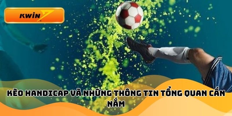 Kèo Handicap và những thông tin tổng quan cần nắm